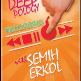 Semih Erkol - Deepology (Live set)