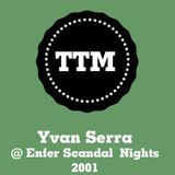 Yvan Serra - Enfer Scandal Night - 2001