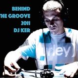 DJ KER - BEHIND THE GROOVE 2011