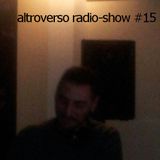 ALTROVERSO RADIO-SHOW #15