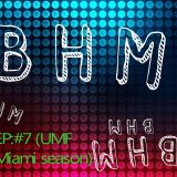 BHM Radio #7 (FIRST-HOUR)