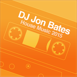 Sunlight 2015 - DJ Jon Bates House Mix Set