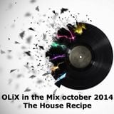 OLiX in the Mix octombrie 2014 - The House Recipe
