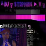 ╚DJ╦STEPHEN╦V►MIX▫XXXI╗