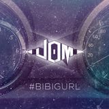 DJ Jom - #BIBIGURL Mixtape