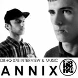 DBHQ 078 ANNIX Interview & Music Exclusive to Drum and Bass HQ