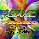 DJ Tony Holden - Seduce Promo