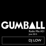 GUMBALL Radio Mix 20 - June 2015 by DJ Low