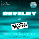 REVELRY - Episode 02 ft Kaizen