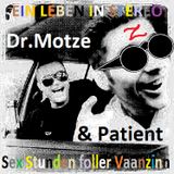 Dr.Motze & Der Patient - Sex Stunden Foller Vaanzinn