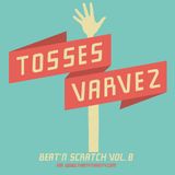tosses_beat_n_scratch_vol8_fistfastedition