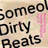 BeatChronic presents "Maybe Belgium" #11 : Someol'Dirty Beats