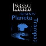 B'Sessions: Planeta Trampa v.8 - Poppa Mondo