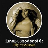 Juno Plus Podcast 06 - Nightwave