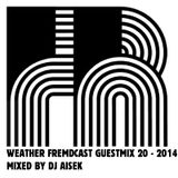 Weather Fremdcast Guestmix 20 - mixed by DJ Aisek
