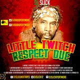 LITTLE TWITCH-RESPECT DUE MIXTAPE 2016