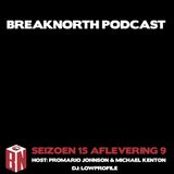 BreakNorth Podcast - S15 E09
