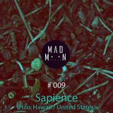 MadMoon #009 - Sapience
