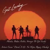 Daft Punk - Harder, Better, Faster, Stronger To Get Lucky (Arturo Casas' David A & No Hopes Remix Ma