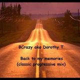 BCrazy aka Dorothy T - Back to my memories ( classic progressive mix)
