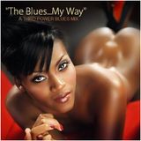 BLUES - "The Blues...My Way"
