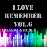 I Love Remember vol.6 by Zafiro DSP 18-6-2013