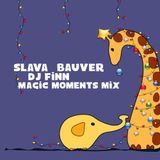 Finn & Slava Bauver - Magic Moments Mix