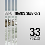 Beirut Trance Sessions 33 - Elie Rajha (Special Classic Set)