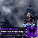 Deep Motion Podcast 045