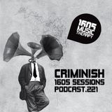 1605 Podcast 221 with Criminish