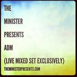 The Minister Presents ADM