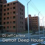 DJ Jeff Carerra - Detroit Deep House