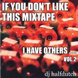 If You Don't Like This Mixtape, I Have Others Vol2