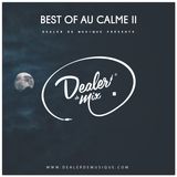 Dealer de Mix #8 - Best Of au Calme #2