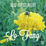 The Beaten Tracks - New Artist Alert - Lo-Fang