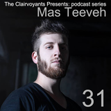 The Clairvoyants Presents - 31 Mas Teeveh