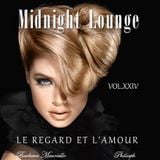 Midnight Lounge Vol.XXIV # Le Regard et L'amour