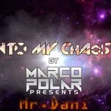 Into My Chaos Episode 37 Presents Mr. Dani