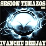 SESION TEMAZOS 2015 - IVANCHU DJ