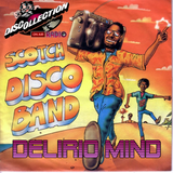 SCOTCH DISCO BAND - DELIRIO MIND (DISCOLLECTION REMIX)