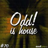 ODD! is House #70 + JOE CABANA 12/02/2016
