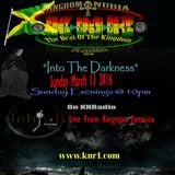 "Into The Darkness" Live from Kingston Jamaica March 13 2K16