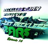 Reckless Ryan - Get Reckless Podcast 14