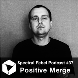 Spectral Rebel Podcast #37: Positive Merge