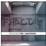 FRACTAL PODCAST 008 by Juanjo Sanchez