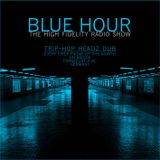 BLUE HOUR #23 - High Fidelity Radio Show, 03.05.2013