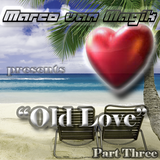 Marco van Magik presents Old Love (Part Three) On The Beach
