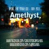 Amethyst - Speak The Truth 011 - November 2013 Podcast