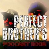 PERFECT BROTHER'S @ PODCAST_003 - 12 June 2014