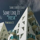Some Like It Cold - puntata 13 - Some Like It "Fresh"